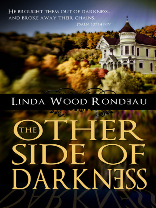Title details for The Other Side of Darkness by Linda Wood Rondeau - Available